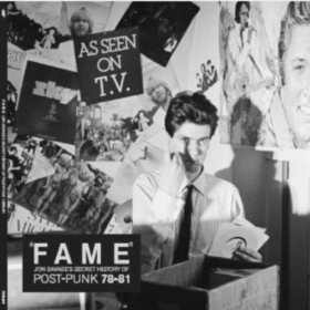 V.A. (JON SAVAGE'S) / FAME JON SAVAGE'S SECRET HISTORY OF POST P