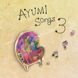 AYUMI / AYUMI SONGS 3