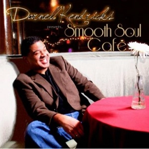 DARNELL KENDRICKS / ダーネル・ケンドリックス / スムース・ソウル・カフェ