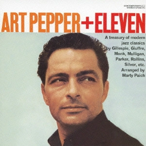ART PEPPER / アート・ペッパー / アート・ペッパー・プラス・イレヴン+3 / ART PEPPER + ELEVEN