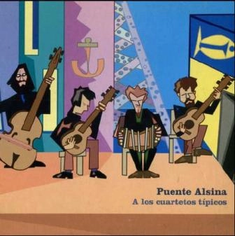 PUENTE ALSINA / プエンテ・アルシナ / A LOS CUARTETOS TIPICOS