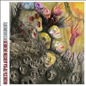 ORQUESTA TIPICA AGUSTIN GUERRERO / オルケスタ・ティピカ・アグスティン・ゲレーロ / RESURGIMIENTO