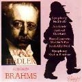 MAX FIEDLER / マックス・フィードラー / BRAHMS: SYMPHONY NO.2&4/PIANO CONCERTOS