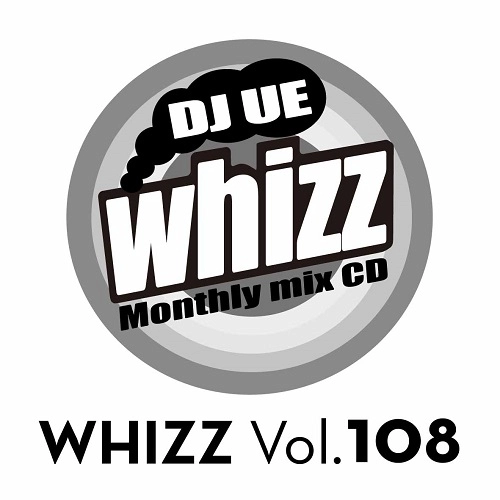 DJ UE / ＭＯＮＴＨＬＹ　ＷＨＩＺＺ　ＶＯＬ．108