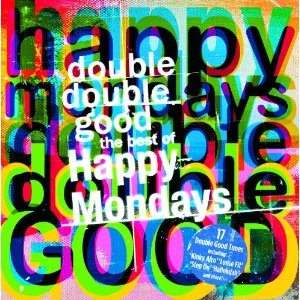 HAPPY MONDAYS / ハッピー・マンデーズ / DOUBLE DOUBLE GOOD: THE BEST OF THE HAPPY
