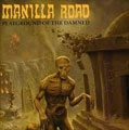 MANILLA ROAD / マニラ・ロード / PLAYGROUND OF THE DAMNED