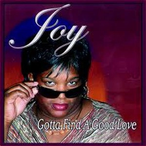 JOY (SOUL) / ジョイ / GOTTA FIND A GOOD LOVE
