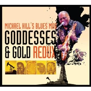 MICHAEL HILL'S  BLUES MOB / マイケル・ヒルズ・ブルース・モブ / GODDESSES & GOLD REDUX (デジパック仕様)