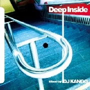 DJ KANGO / ＤＥＥＰ　ＩＮＳＩＤＥ