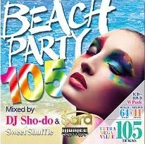 DJ SHO-DO / ＢＥＡＣＨ　ＰＡＲＴＹ　１０５