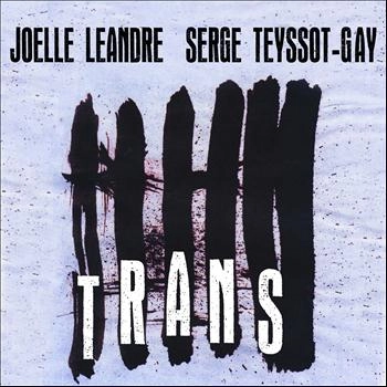 JOELLE LEANDRE / ジョエル・レアンドル / TRANS