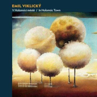 EMIL VIKLICKY / エミル・ヴィクリッキー / IN HOLOMOC TOWN