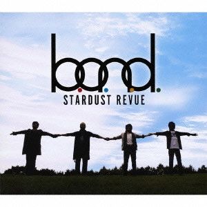 STARDUST REVUE / スターダスト・レビュー / B.O.N.D.(初回限定盤)