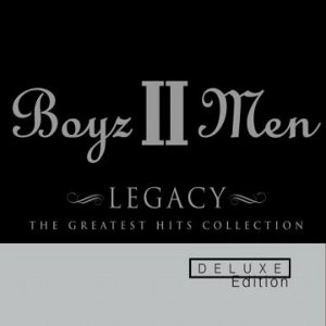 BOYZ II MEN / ボーイズ・トゥー・メン / LEGACY DELUXE EDITION