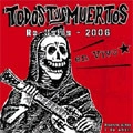 TODOS TUS MUERTOS / トドス・トゥス・ムエルトス / RE-UNION EN VIVO