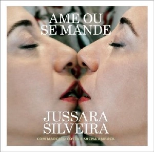 JUSSARA SILVEIRA / ジュサーラ・シルヴェイラ / AME OU SE MANDE