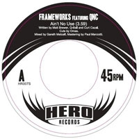 FRAMEWORKS ft.QNC (Q-Ball and Curt Cazal) / AIN'T NO USE