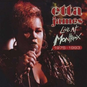 ETTA JAMES / エタ・ジェイムス / LIVE AT MONTREUX 1975-1993