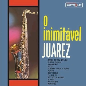 JUAREZ ARAUJO / ジュアレス・アラーウジョ / O INIMITAVEL JUAREZ