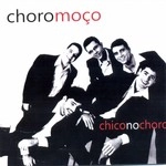 CHORO MOCO / ショーロ・モコ / CHICO NO CHORO