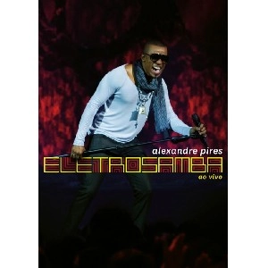 ALEXANDRE PIRES / アレシャンドレ・ピレス / ELETRO SAMBA(DVD)