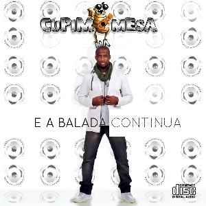 CUPIM NA MESA / クピン・ナ・メーサ / E A BALADA CONTINUA