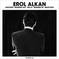 EROL ALKAN / エロル・アルカン / ANOTHER BUGGED OUT MIX & BUGGED IN SELECTI
