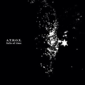 A.T.R.O.X. / FALLS OF TIME