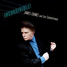 JAMES CHANCE AND THE CONTORTIONS / ジェームス・チャンス・アンド・ザ・コントーションズ / インコリジブル！