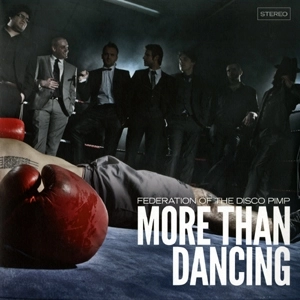FEDERATION OF THE DISCO PIMP / フェデレーション・オブ・ザ・ディスコ・ピンプ / MORE THAN DANCING