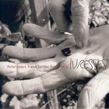 MICHEL GODARD / ミシェル・ゴダール / IVRESSES