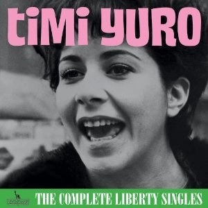 TIMI YURO / ティミ・ユーロ / コンプリート・リバティ・シングルズ