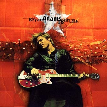 BRYAN ADAMS / ブライアン・アダムス / 18 Til I Die＋（紙