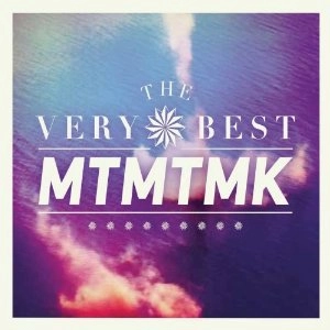 THE VERY BEST / MTMTMK