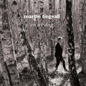 MARTIN TINGVALL / マーティン・ティングヴァル / EN NY DAG