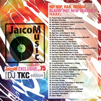 DJ TKC / ＪａｉｃｏＭ　ＥＸＣＬＵＳＩＶＥVOL.75