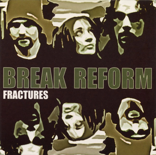BREAK REFORM / ブレイク・リフォーム / FRACTURES