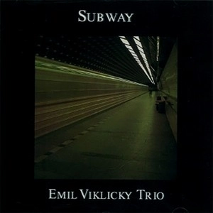 EMIL VIKLICKY / エミル・ヴィクリッキー / SUBWAY