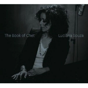 LUCIANA SOUZA / ルシアーナ・ソウザ / THE BOOK OF CHET / BOOK OF CHET
