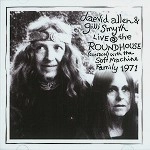 DAEVID ALLEN & FRIENDS / LIVE AT THE ROUNDHOUSE FEB 27TH 1971