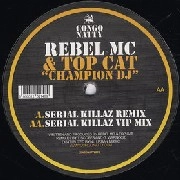 REBEL MC & TOP CAT / CHAMPION DJ