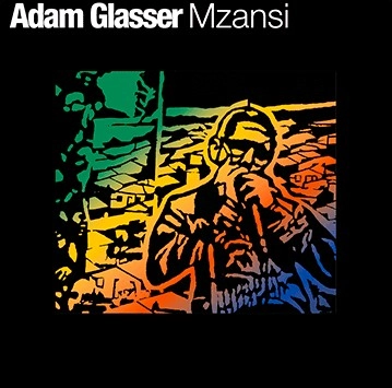 ADAM GLASSER / アダム・グラッサー / MZANSI