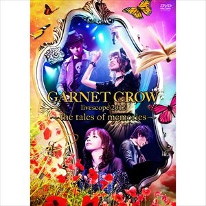 GARNET CROW / ガーネット・クロウ / Livescope 2012