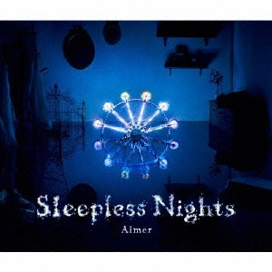 Aimer / Sleepless Nights / SLEEPLESS NIGHTS