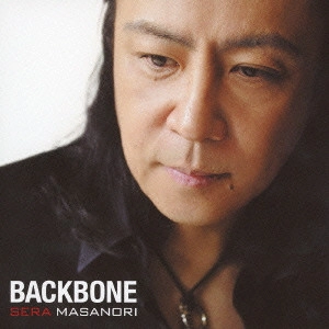 MASANORI SERA / 世良公則 / BACKBONE