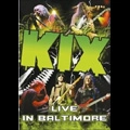 KIX / キックス / ライヴ・イン・ボルチモア