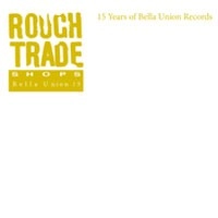 V.A. (ROUGH TRADE) / ROUGH TRADE SHOPS BELLA UNION
