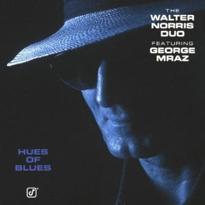 WALTER NORRIS / ウォルター・ノリス / HUES OF BLUES