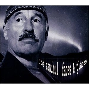 JOE ZAWINUL / ジョー・ザヴィヌル / FACE & PLACE