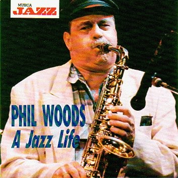 PHIL WOODS / フィル・ウッズ / JAZZ LIFE
